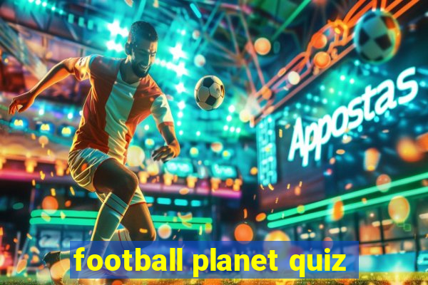 football planet quiz